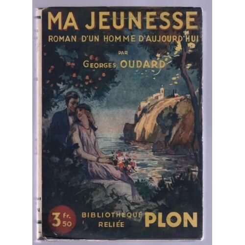 Ma Jeunesse - Roman D'Un Homme D'Aujourd'Hui - Bibliothèque Reliée Plon - 1931