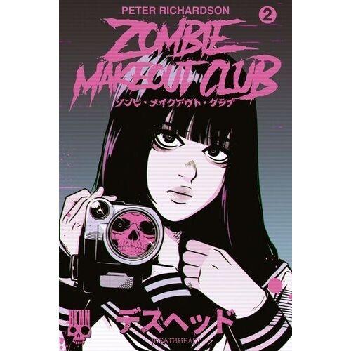 Zombie Makeout Club - Tome 2 - Deathhead