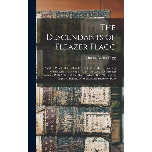 The Descendants Of Eleazer Flagg