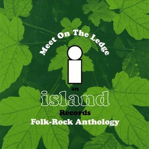 Meet On The Ledge: Island Records Folk Box Set