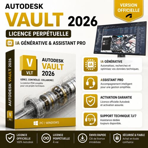 Autodesk Vault Nouvelle Version - Licence Perpétuelle - Ia Générative & Assistant Pro - Pc/Windows - Support Technique 7j/7 - Activation Garantie