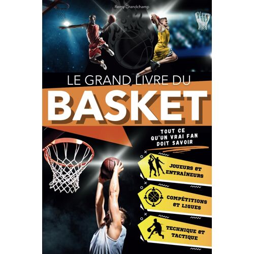 Kalanka-Le Grand Livre Du Basket: Un Voyage Passionnant Pour Les Jeunes Fans À Travers L'histoire, La Technique Et Les Légendes. Tout Ce Qu'un Vrai Fan Doit Savoir Sur Le Jeu Le Plus Captivant Au Mon