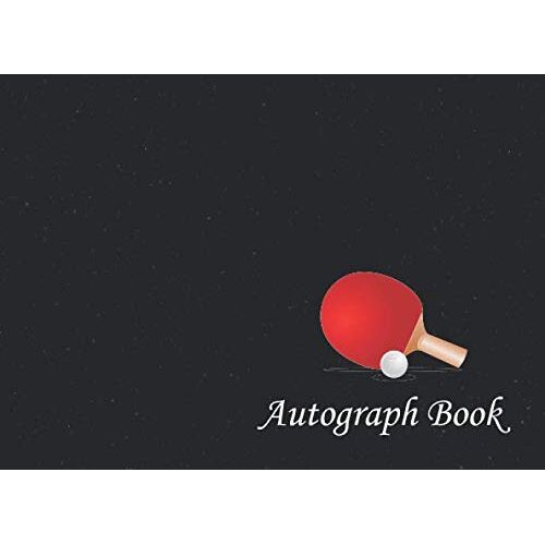 Kalanka-Table Tennis Autograph Book: Ping Pong, Signatures Blank Scrapbook, Blank Unlined Memory Journal, Keepsake Memory Book, Celebrity Memorabilia Album Gift, Present For Sport Lovers
