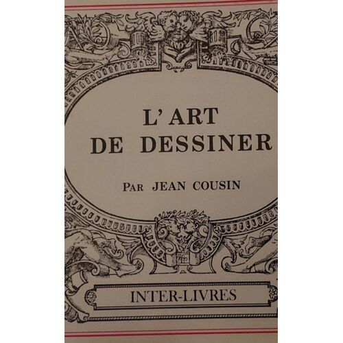 L'Art De Dessiner Par Jean Cousin Édition Interlivres