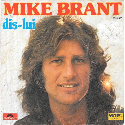Mike Brant : Dis-Lui / L Oiseau Noir Et L Oiseau Blanc [Vinyle 45 Tours 7"] 1975