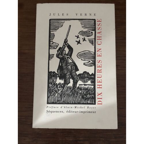 Dix Heures En Chasse Jules Verne Éditions Séquences 