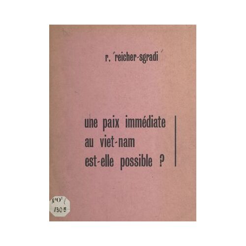 Une Paix Immédiate Au Viêt Nam Est-Elle Possible ?