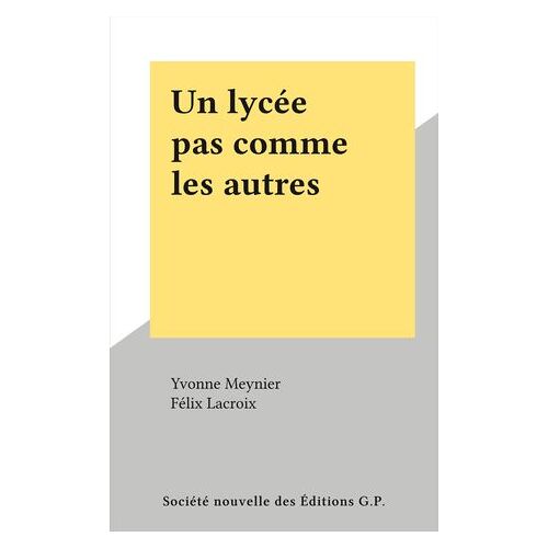 Un Lycée Pas Comme Les Autres