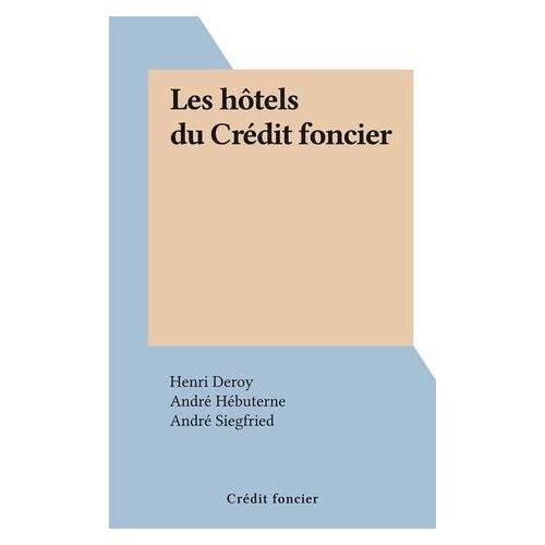 Les Hôtels Du Crédit Foncier