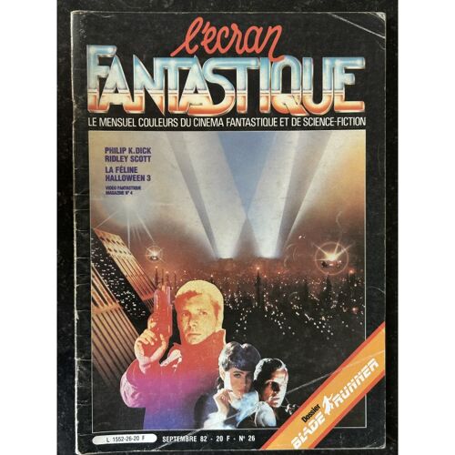L'écran Fantastique N° 26 - 1982 - Philip K Dick Ridley Scott La Feline Halloween 3 Blade Runner
