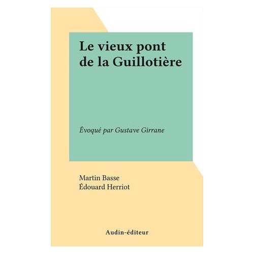 Le Vieux Pont De La Guillotière