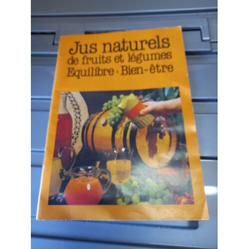 Petit Livre De Recettes Jus Naturels Équilibre Et Bien Être