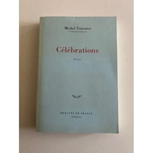 Michel Tournier "Célébrations", Envoi