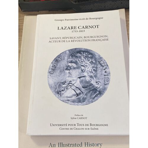 Lazare Carnot 1753-1823 Savant Républicain Bourguignons Acteur De La Révolution Française