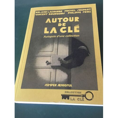 Autour De La Clé Autopsie D Une Collection Semper Aenigma Roland Lacourbe 