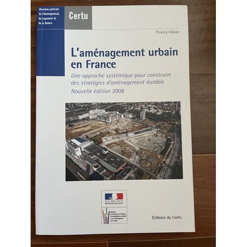 L'aménagement Urbain En France : Une Approche Systémique Pour Construire Des Stratégies D'aménagement Durable