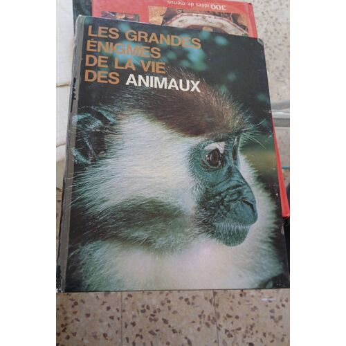 Les Grandes Énigmes De La Vie Des Animaux