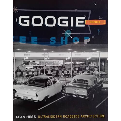 Alan Hess : Googie Redux
