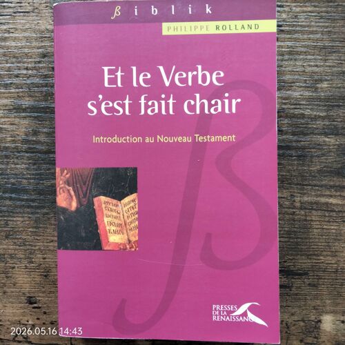 Et Le Verbe S'Est Fait Chair Par Philippe Rolland