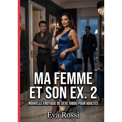 Ma Femme Et Son Ex #2