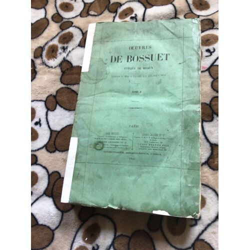 Oeuvres De Bossuet…Reproduction De L’Édition De 1816-1820 De Lebel Revue Et Corrigée.Tome 10. Sermons.