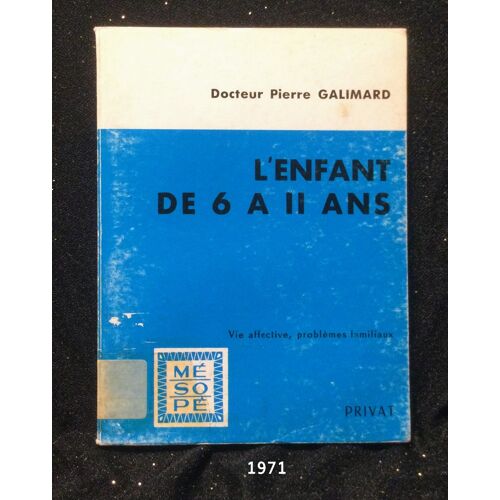 L'Enfant De 6 À 11 Ans Pierre Galimard Édition Originale Rare 1971