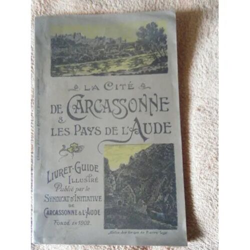 La Cité De Carcassonne & Les Pays De L'Aude