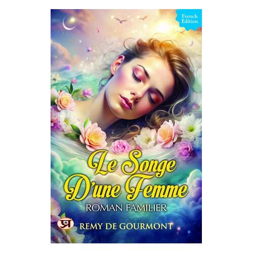 Le Songe D'une Femme: Roman Familier