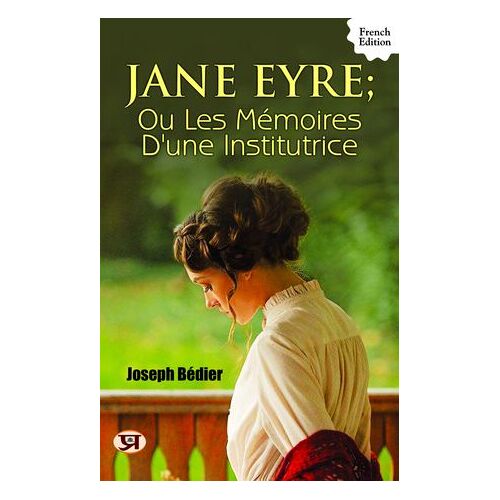 Jane Eyre; Ou Les Mémoires D'une Institutrice