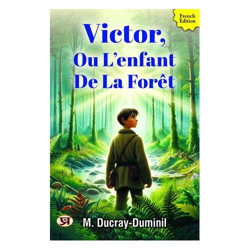 Victor, Ou L'enfant De La Forêt