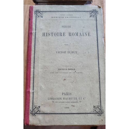 Petite Histoire Romaine Par Victor Duruy - Librairie Hachette Et Cie 1888