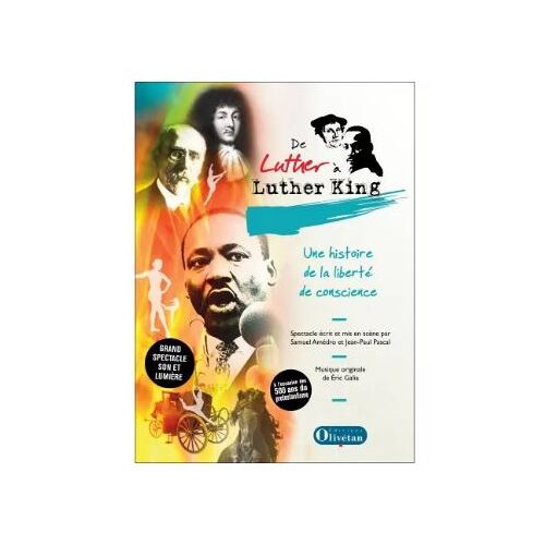 De Luther À Luther King Une Histoire De La Liberté De Conscience