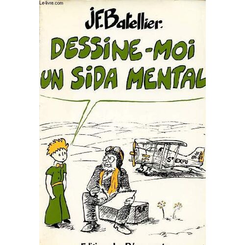 Dessine-Moi Un Sida Mental - Dédicacé Par L Auteur.