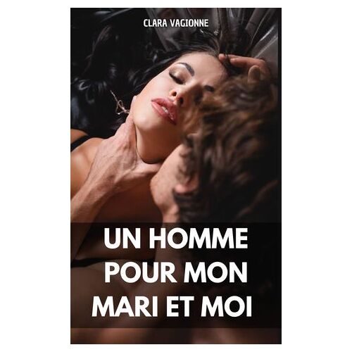Un Homme Pour Mon Mari Et Moi