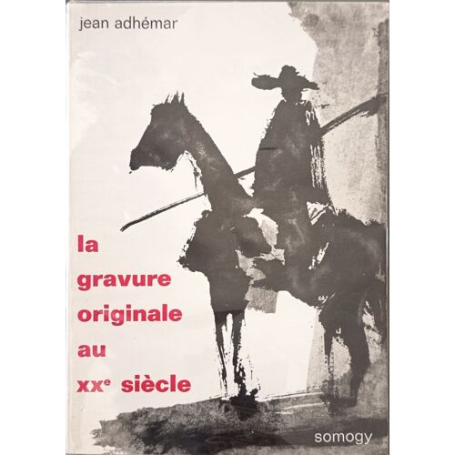 La Gravure Originale Au Xxe Siècle