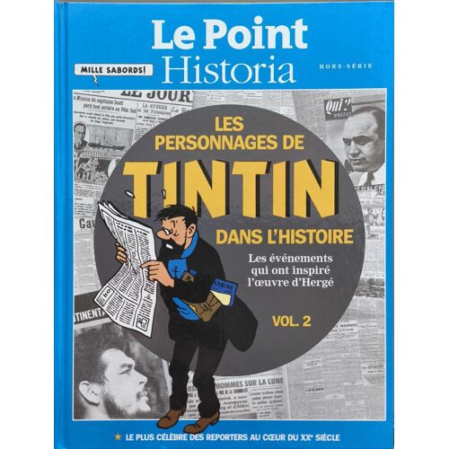 Les Personnages De Tintin Dans L'histoire - Le Point Historia Hors Série