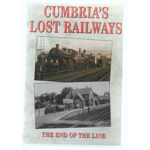 Cumbria's Lost Railways - The End Of The Line Railway Dvd