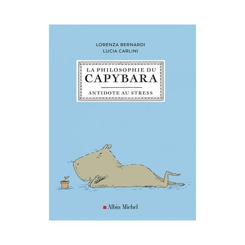 La Philosophie Du Capybara