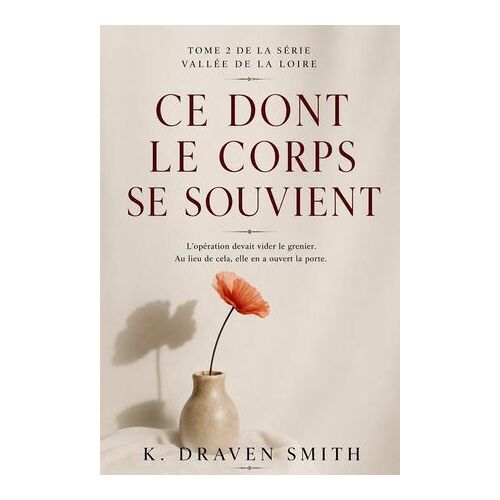 Ce Dont Le Corps Se Souvient: L'opération Devait Vider Le Grenier. Au Lieu De Cela, Elle En A Ouvert La Porte
