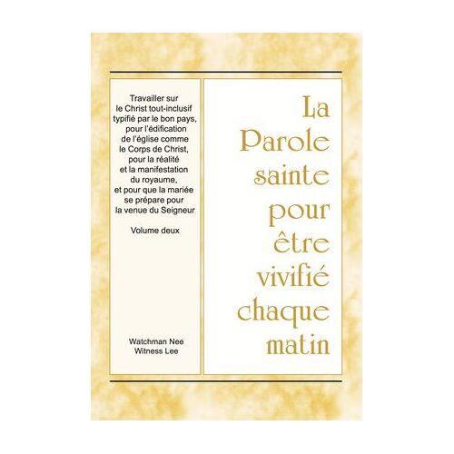Travailler Sur Le Christ Tout-Inclusif Typifié Par Le Bon Pays, Pour L'édification De L'église Comme Le Corps De Christ, Pour La Réalité Et La Manifestation Du Royaume, Et Pour Que La Mariée Se Prépare Pour La Venue Du Seigneur