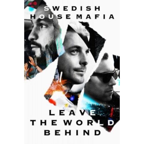 Swedish House Mafia: Leave The World Behind Dvd