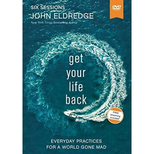 John Eldredge - Get Your Life Back Video Study: Everyday Practic... - Dvd