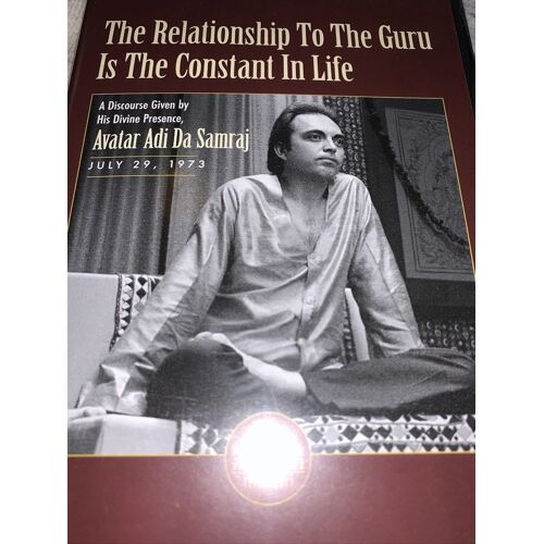 The Relationship To The Guru Is The Constant In Life - Adi Da Samraj - Dvd