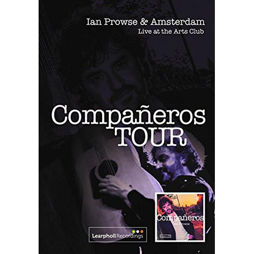 Ian Prowse & Amsterdam: Live At The Arts Club - Companeros Dvd (2016)