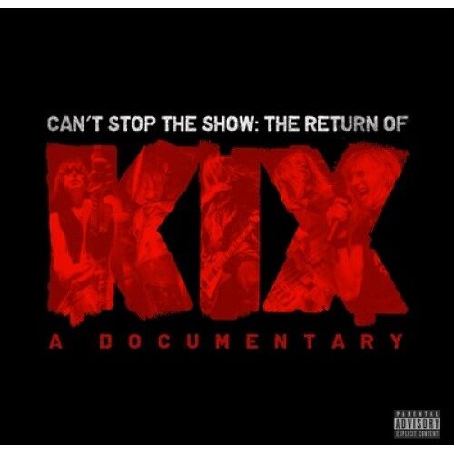Can't Stop The Show: The Return Of Kix - Dvd