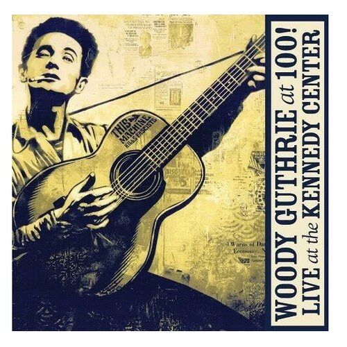 Woody Guthrie At 100 - Live At The Kennedy Center (Dvd)
