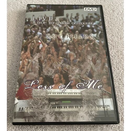 Roy Fields. Less Of Me. Live From The Florida Outpouring - Dvd (2008)