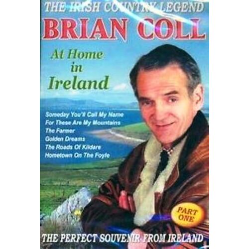 Brian Coll At Home In Ireland - Dvd The Roads Of Kildare, Hometown On The Folye