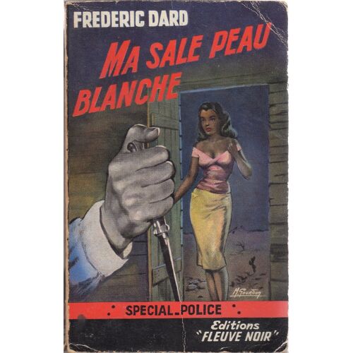 Ma Sale Peau Blanche (Frédéric Dard, Spécial Police, 1958)