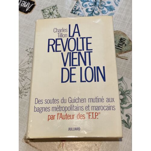 La Révolte Vient De Loin Charles Tillon 1969